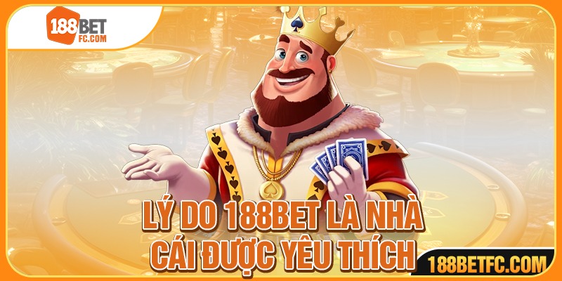 188BET nhà cái thể thao uy tín đang rất được yêu thích